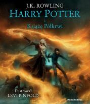 Okładka książki Harry Potter i Książę Półkrwi – ilustrowany