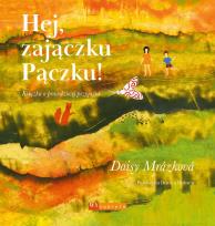 Okładka książki Hej, zajączku Pączku! Książka o prawdziwej przyjaźni