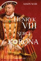 Zdjęcie produktu Henryk VIII. Serce i korona