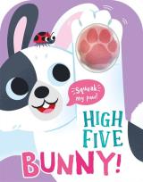 Okładka książki High Five Bunny! A count-and-squeak book.
