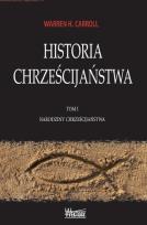 Okładka książki Historia Chrześcijaństwa T.1 Narodziny...