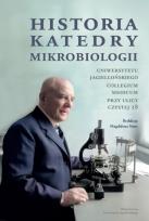 Okładka książki Historia Katedry Mikrobiologii Uniwersytetu Jagiellońskiego Collegium Medicum przy ulicy Czystej 18