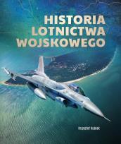 Okładka książki Historia lotnictwa wojskowego