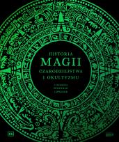 Okładka książki Historia magii, czarodziejstwa i okultyzmu
