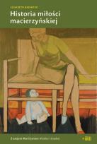 Okładka książki Historia miłości macierzyńskiej