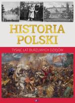 Okładka książki Historia Polski. Tysiąc lat burzliwych dziejów