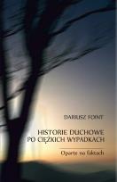 Okładka książki Historie duchowe po ciężkich wypadkach. Oparte na faktach