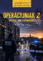 Okładka książki Historie (nie)zapomniane. Operacyjniak. Tom 2