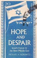 Okładka książki Hope and Despair. Israel's Future in the New Middle East