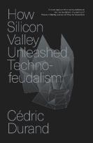 Okładka książki How Silicon Valley Unleashed Techno-feudalism: The Making of the Digital Economy