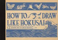 Okładka książki How to Draw Like Hokusai Lessons from the Great Master