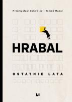 Okładka książki Hrabal. Ostatnie lata