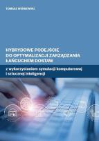 Okładka książki Hybrydowe podejście do optymalizacji zarządzania łańcuchem dostaw