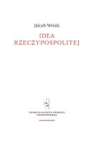 Okładka książki Idea rzeczypospolitej objawiona Janowi Dymitrowi Solikowskiemu na sejmie parczewskim