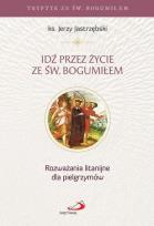 Okładka książki Idź przez życie ze św. Bogumiłem