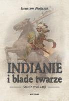 Okładka książki Indianie i blade twarze