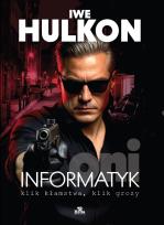 Okładka książki Informatyk - klik kłamstwa, klik grozy. Oni