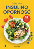Okładka książki Insulinooporność. 80 przepisów na pyszne i zdrowe dania wyd. 2026