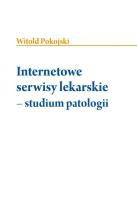 Okładka książki Internetowe serwisy lekarskie - studium patologii
