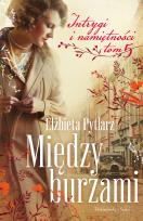 Okładka książki Intrygi i namiętności Tom 5 Między burzami