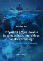 Okładka książki Inżynieria projektowania bezpieczeństwa morskiego
