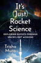 Okładka książki It's (Just) Rocket Science. Exploring Physics Through Spaceflight Missions