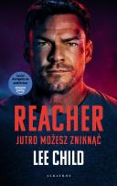 Okładka książki Jack Reacher: Jutro możesz zniknąć (wydanie serialowe)