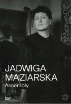 Okładka książki Jadwiga Maziarska. Assembly