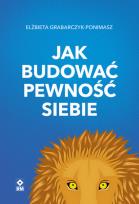 Okładka książki Jak budować pewność siebie wyd. 2025
