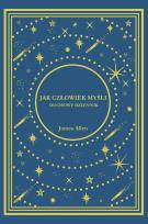 Okładka książki Jak Człowiek Myśli. Duchowy Dziennik