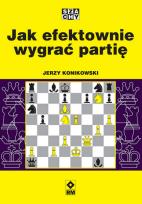 Okładka książki Jak efektownie wygrać partię