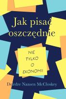 Okładka książki Jak pisać oszczędnie – nie tylko o ekonomii