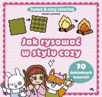 Okładka książki Jak rysować w stylu cozy. Sweet & cozy coloring