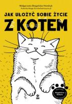 Okładka książki Jak ułożyć sobie życie z kotem