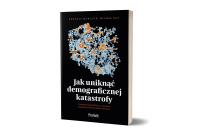 Okładka książki Jak uniknąć demograficznej katastrofy