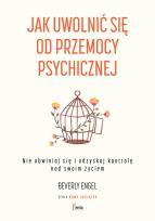 Okładka książki Jak uwolnić się od przemocy psychicznej