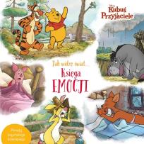 Okładka książki Jak widzę świat… Księga emocji. Disney Kubuś i Przyjaciele