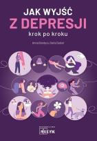 Okładka książki Jak wyjść z depresji krok po kroku
