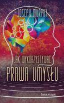 Okładka książki Jak wykorzystywać prawa umysłu (wydanie pocketowe)