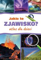 Okładka książki Jakie to zjawisko? Atlas dla dzieci