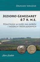 Okładka książki Jezioro Genezaret 67 r.n.e. Powstanie w Judei na morzu i wodach śródlądowych