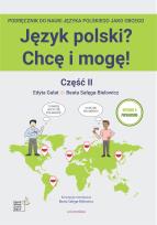 Okładka książki Język polski? Chcę i mogę! Część II: A1+ w.2