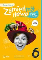 Okładka książki Język polski SP 6 Zamieńmy słowo ćw.