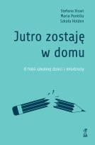 Okładka książki Jutro zostaję w domu