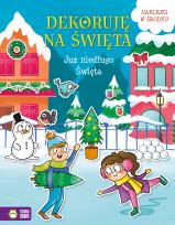 Okładka książki Już niedługo Święta. Dekoruję na Święta