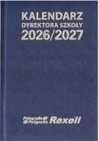 Okładka książki Kalendarz Dyrektora Szkoły 2026/2027 REXELL