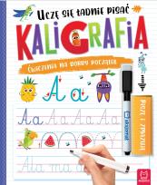 Okładka książki Kaligrafia. Uczę się ładnie pisać. Piszę i zmazuję wyd. 2