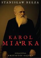 Okładka książki Karol Miarka. Kartka z dziejów Górnego Śląska