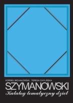 Okładka książki Karol Szymanowski. Katalog tematyczny dzieł