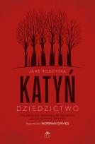 Okładka książki Katyń. Dziedzictwo. Stalinowska zbrodnia na Polakach i poszukiwanie zbrodni
